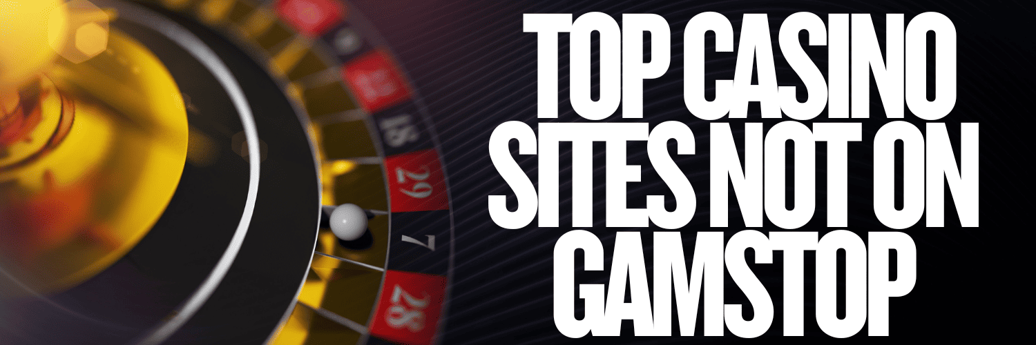 Discovering Casinos Not on Gamstop UK Opportunities and Insights