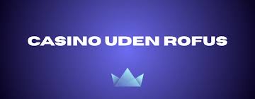 Casino Sider uden ROFUS Oplev Friheden ved Online Spil