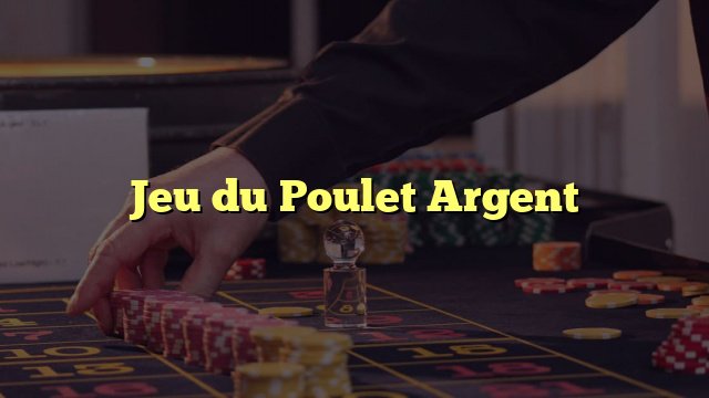 Découvrez le Jeu de Poulet Casino le plus Excitant de France en Ligne